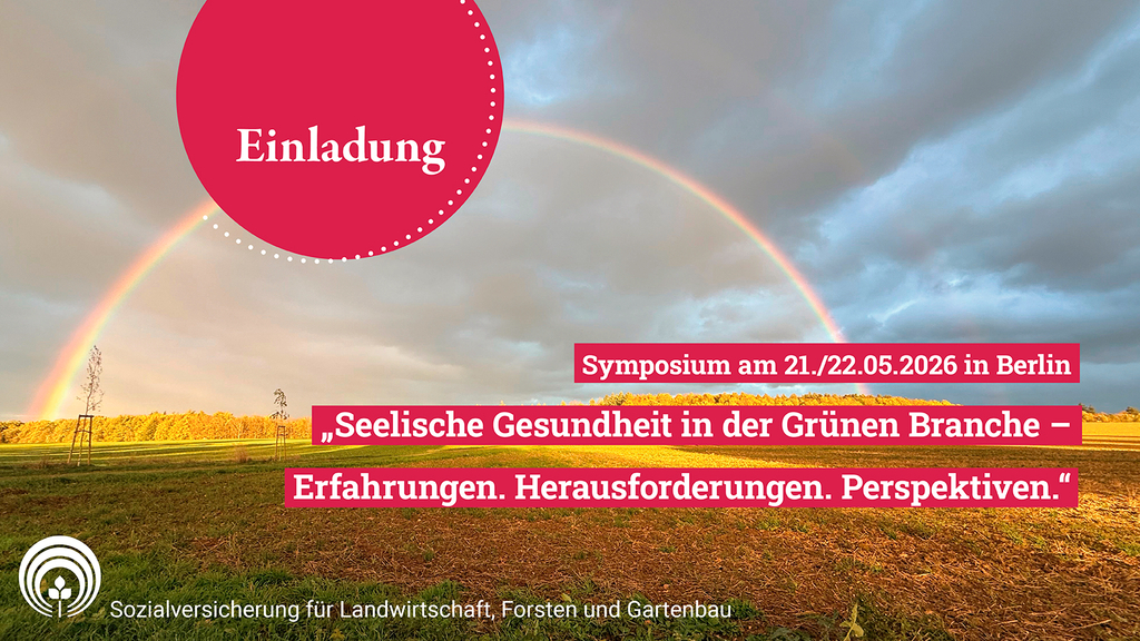 Vergrößerung des Bildes für Regenbogen über einem Feld, im Hintergrund ein Wald; über dem Foto der Einladungstext zum Symposium "Seelische Gesundheit in der Grünen Branche".